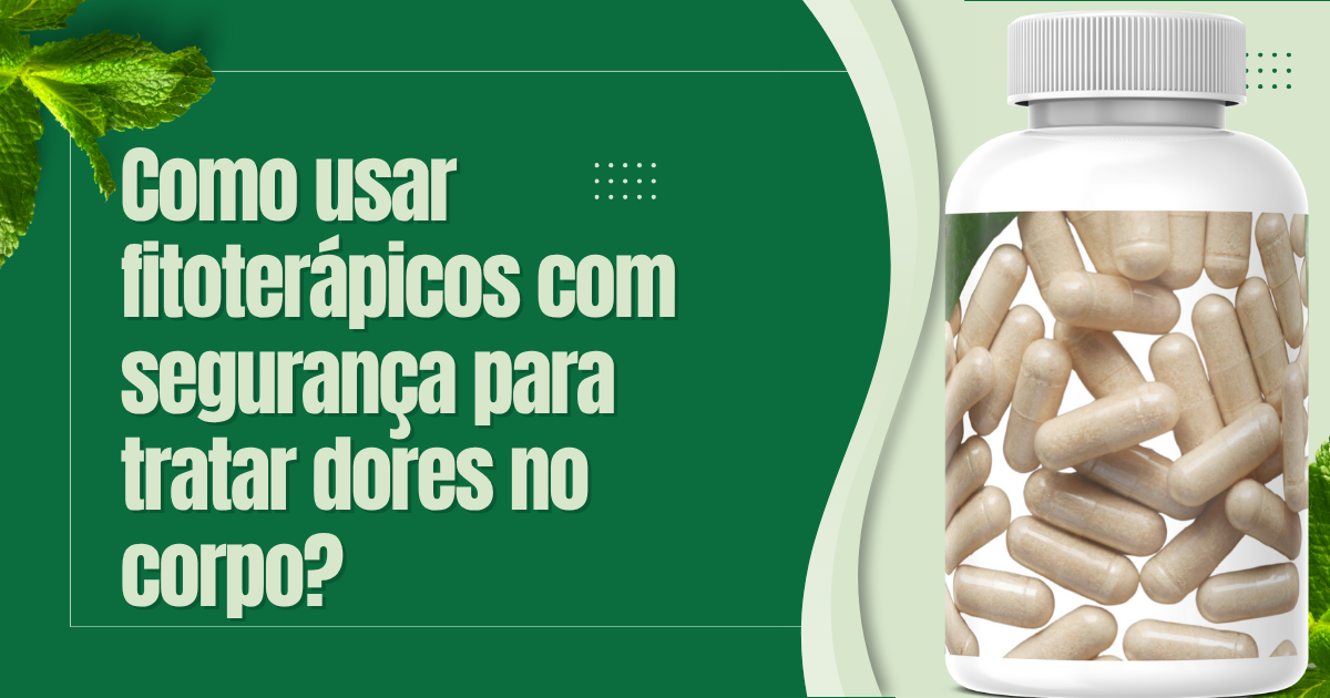Como usar fitoterápicos com segurança?