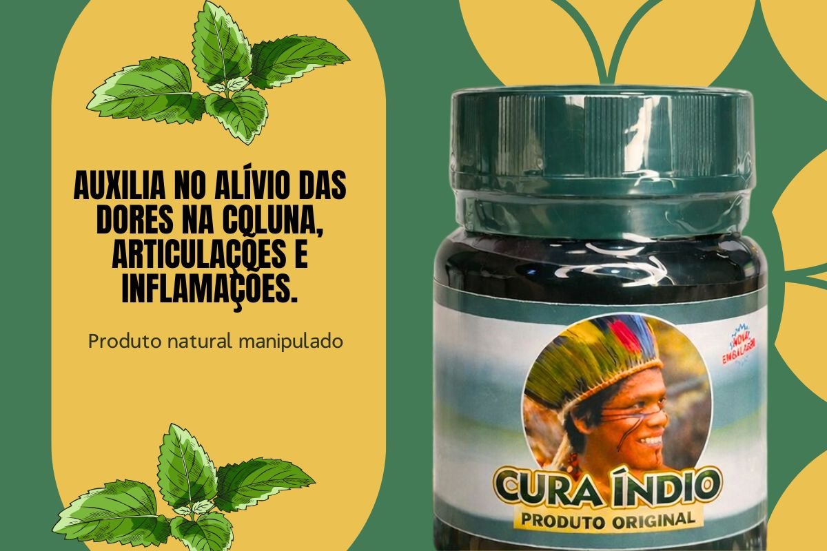 Cura Índio é natural, é eficaz para dores nas articulações e inflamações
