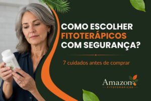 Como escolher fitoterápicos com segurança